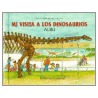 Mi Visita a Los Dinosaurios = My Visit to the Dinosaurs by Aliki Brandenberg