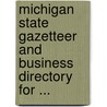 Michigan State Gazetteer And Business Directory For ... door Onbekend