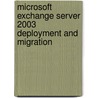 Microsoft Exchange Server 2003 Deployment and Migration by Kieran McCorry