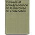 Mmoires Et Correspondance de La Marquise de Courecelles