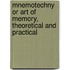 Mnemotechny Or Art Of Memory, Theoretical And Practical