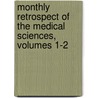 Monthly Retrospect of the Medical Sciences, Volumes 1-2 door Anonymous Anonymous