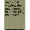 Municipal Wastewater Management In Developing Countries door Z. Ujang