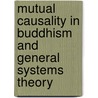 Mutual Causality In Buddhism And General Systems Theory door Joanna Macy