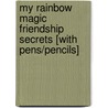 My Rainbow Magic Friendship Secrets [With Pens/Pencils] door Mr Daisy Meadows
