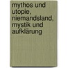 Mythos und Utopie, Niemandsland, Mystik und Aufklärung door Rolf Tiedemann