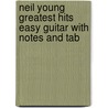 Neil Young Greatest Hits Easy Guitar with Notes and Tab door Onbekend