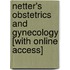Netter's Obstetrics and Gynecology [With Online Access]