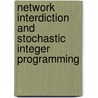 Network Interdiction and Stochastic Integer Programming by David L. Woodruff