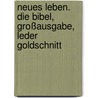 Neues Leben. Die Bibel, Großausgabe, Leder Goldschnitt door Onbekend
