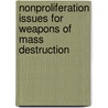 Nonproliferation Issues for Weapons of Mass Destruction by Mike Kerezsi