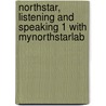 Northstar, Listening And Speaking 1 With Mynorthstarlab by Polly Merdinger