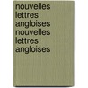 Nouvelles Lettres Angloises Nouvelles Lettres Angloises door Samuel Richardson