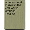 Numbers And Losses In The Civil War In America: 1861-65 by Thomas Leonard Livermore