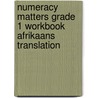 Numeracy Matters Grade 1 Workbook Afrikaans Translation door Gaynor Cozens