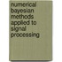 Numerical Bayesian Methods Applied To Signal Processing