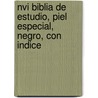 Nvi Biblia De Estudio, Piel Especial, Negro, Con Indice door Zondervan Publishing