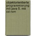 Objektorientierte Programmierung Mit Java 5. Mit Cd-rom