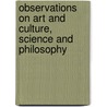 Observations On Art And Culture, Science And Philosophy by Bob Avakian