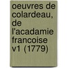 Oeuvres De Colardeau, De L'Acadamie Francoise V1 (1779) door Charles-Pierre Colardeau