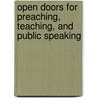 Open Doors for Preaching, Teaching, and Public Speaking by Derl G. Keefer