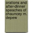 Orations and After-Dinner Speaches of Chauncey M. DePew