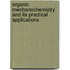 Organic Mechanochemistry And Its Practical Applications