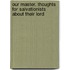 Our Master. Thoughts For Salvationists About Their Lord