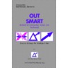 Out Smart (Instead Of Outsmarted, Tarred And Feathered) by Get Out Smart Out Smart Llc