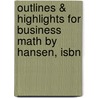 Outlines & Highlights For Business Math By Hansen, Isbn door Cram101 Textbook Reviews