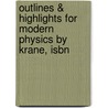 Outlines & Highlights For Modern Physics By Krane, Isbn door Cram101 Textbook Reviews