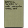 Outlines & Highlights For Endocrinology By Hadley, Isbn by Cram101 Textbook Reviews