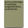 Pons/cambridge: 3 Selected Englishthrillers, Audiobooks door Onbekend