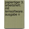 Papiertiger 3. Arbeitsheft. Mit Lernsoftware. Ausgabe N by Unknown