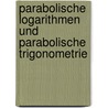 Parabolische Logarithmen Und Parabolische Trigonometrie door Siegmund Gunther