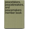 Peacefakers, Peacebreakers, and Peacemakers Member Book by Ken Sande