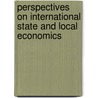 Perspectives On International State And Local Economics by Unknown