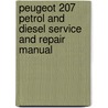 Peugeot 207 Petrol And Diesel Service And Repair Manual by Peter T. Gill