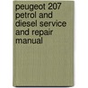 Peugeot 207 Petrol And Diesel Service And Repair Manual door Peter T. Gill