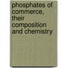 Phosphates of Commerce, Their Composition and Chemistry door George Jones