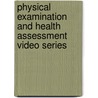Physical Examination And Health Assessment Video Series door Carolyn Jarvis