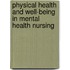Physical Health And Well-Being In Mental Health Nursing