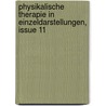 Physikalische Therapie in Einzeldarstellungen, Issue 11 door . Anonymous