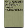 Piri 3. Schuljahr. Schülerbuch. Bayern. Neubearbeitung door Onbekend
