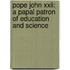 Pope John Xxii: A Papal Patron Of Education And Science