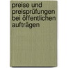 Preise und Preisprüfungen bei öffentlichen Aufträgen door Hellmuth Ebisch
