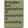 Principles And Applications Of Assessment In Counseling door Susan Whiston