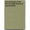 Proceedings Of The Illinois State Board Of Equalization door Onbekend