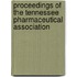 Proceedings of the Tennessee Pharmaceutical Association