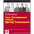 Professional Java Development With The Spring Framework